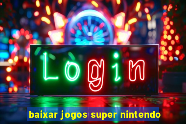 baixar jogos super nintendo